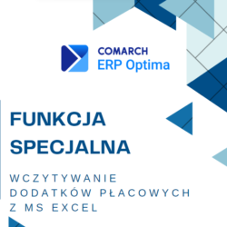 Funkcja specjalna do wczytywania dodatków płacowych w Comarch ERP Optima